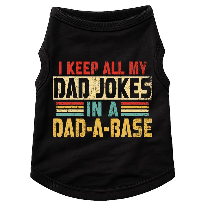 I Keep All My Dad Jokes In A Dad A Base Doggie Tank