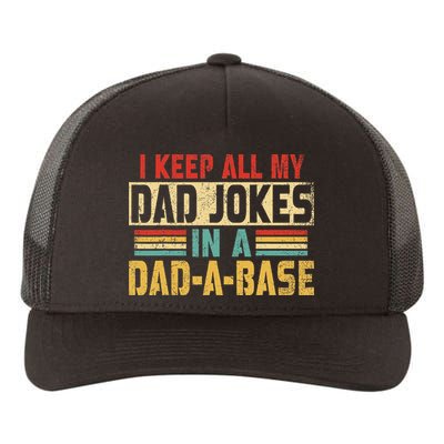 I Keep All My Dad Jokes In A Dad A Base Yupoong Adult 5-Panel Trucker Hat