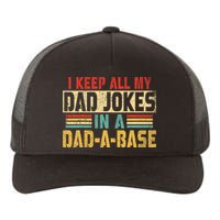 I Keep All My Dad Jokes In A Dad A Base Yupoong Adult 5-Panel Trucker Hat