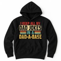 I Keep All My Dad Jokes In A Dad A Base Hoodie