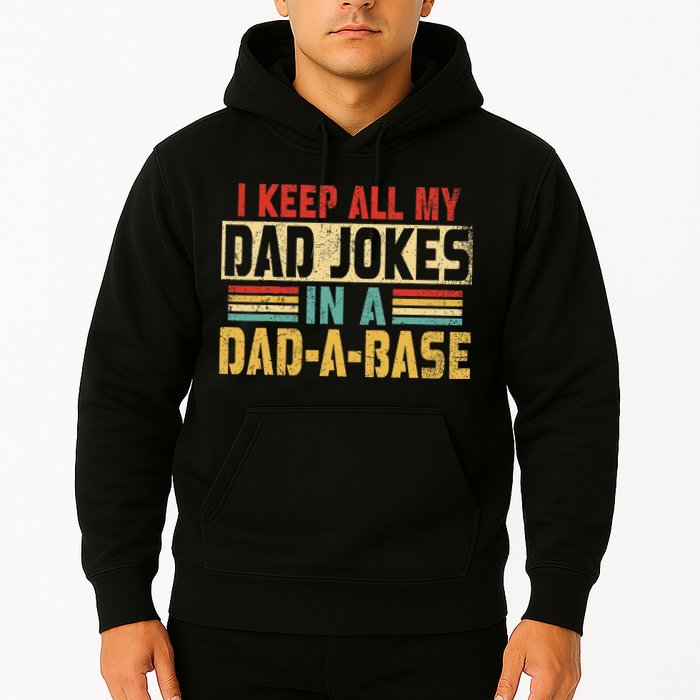 I Keep All My Dad Jokes In A Dad A Base Hoodie