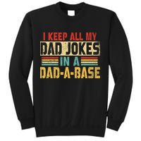 I Keep All My Dad Jokes In A Dad A Base Sweatshirt