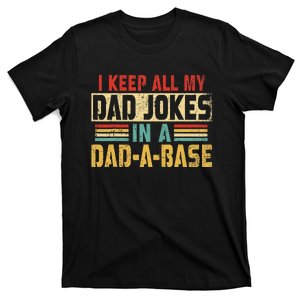 I Keep All My Dad Jokes In A Dad A Base T-Shirt