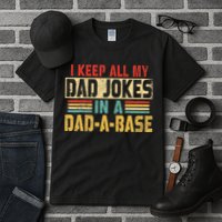 I Keep All My Dad Jokes In A Dad A Base Tall T-Shirt