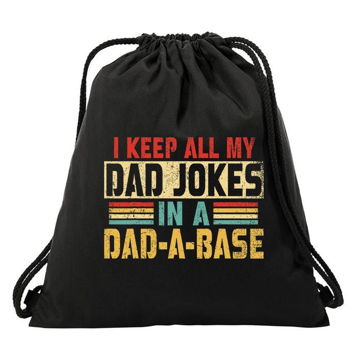I Keep All My Dad Jokes In A Dad A Base Drawstring Bag