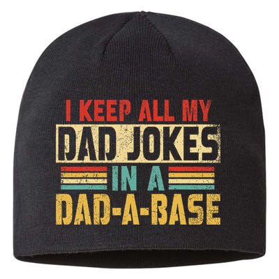I Keep All My Dad Jokes In A Dad A Base Sustainable Beanie