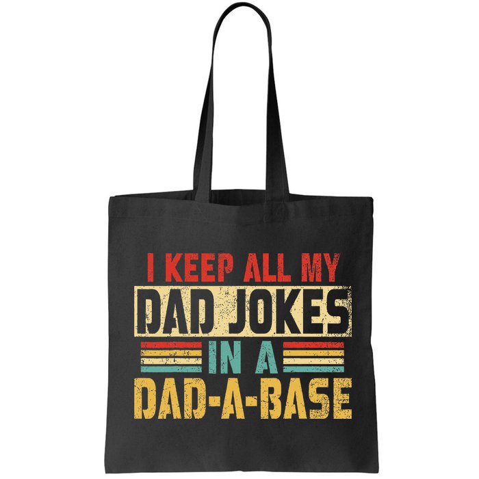 I Keep All My Dad Jokes In A Dad A Base Bag