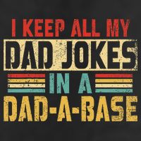 I Keep All My Dad Jokes In A Dad A Base 25L Jumbo Tote