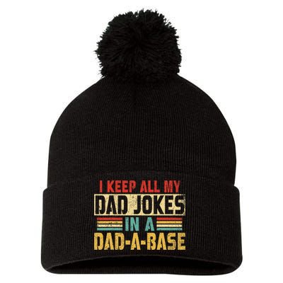 I Keep All My Dad Jokes In A Dad A Base Pom Pom 12in Knit Beanie