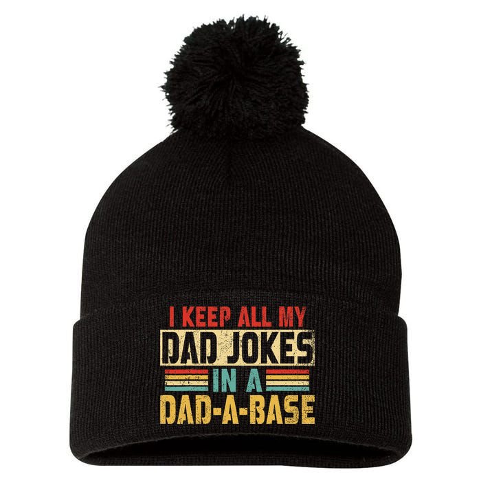 I Keep All My Dad Jokes In A Dad A Base Pom Pom 12in Knit Beanie