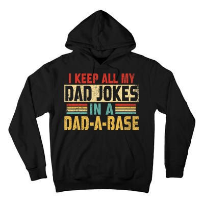 I Keep All My Dad Jokes In A Dad A Base Tall Hoodie