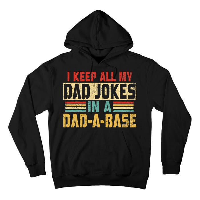 I Keep All My Dad Jokes In A Dad A Base Tall Hoodie