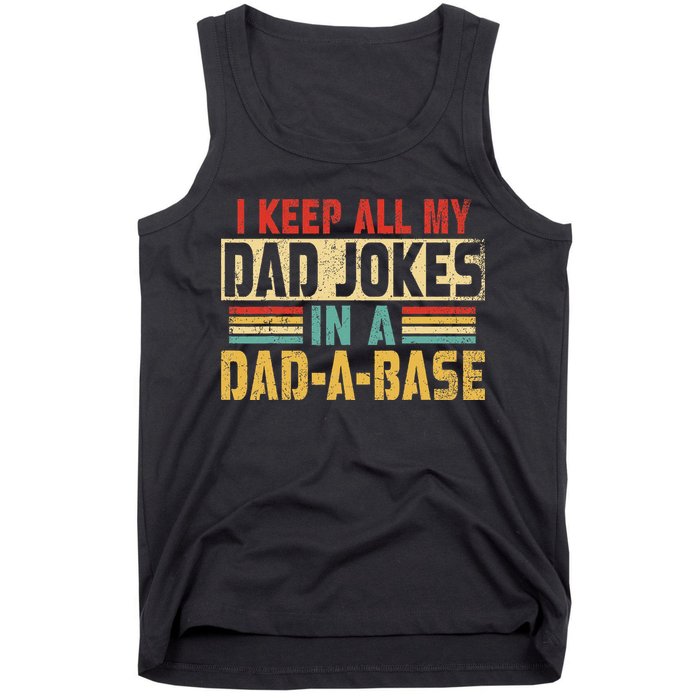 I Keep All My Dad Jokes In A Dad A Base Tank Top