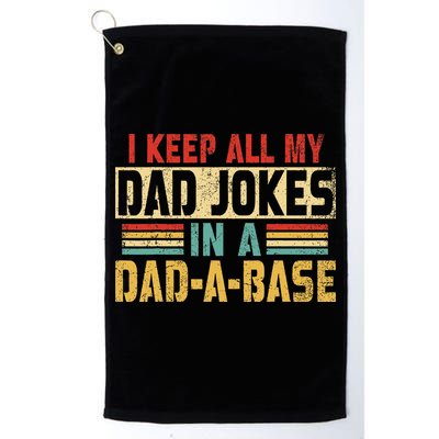 I Keep All My Dad Jokes In A Dad A Base Golf Towel