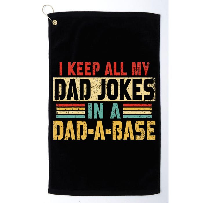 I Keep All My Dad Jokes In A Dad A Base Golf Towel