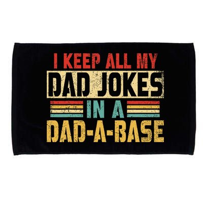 I Keep All My Dad Jokes In A Dad A Base Microfiber Hand Towel