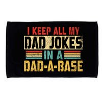 I Keep All My Dad Jokes In A Dad A Base Microfiber Hand Towel
