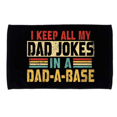 I Keep All My Dad Jokes In A Dad A Base Microfiber Hand Towel