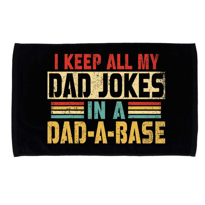 I Keep All My Dad Jokes In A Dad A Base Microfiber Hand Towel
