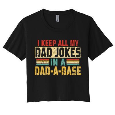 I Keep All My Dad Jokes In A Dad A Base Crop Top