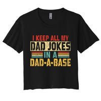 I Keep All My Dad Jokes In A Dad A Base Crop Top