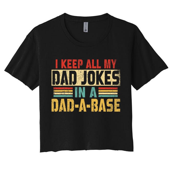 I Keep All My Dad Jokes In A Dad A Base Crop Top