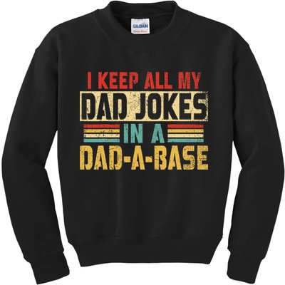 I Keep All My Dad Jokes In A Dad A Base Kids Sweatshirt