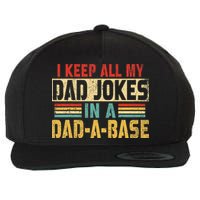 I Keep All My Dad Jokes In A Dad A Base Wool Snapback Cap