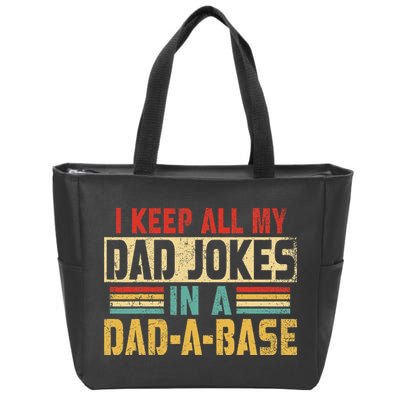 I Keep All My Dad Jokes In A Dad A Base Zip Tote Bag