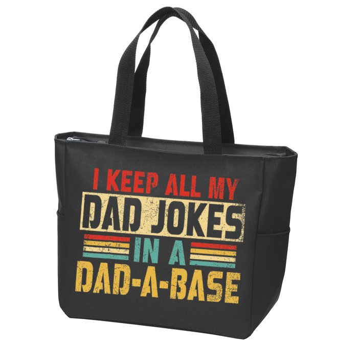 I Keep All My Dad Jokes In A Dad A Base Zip Tote Bag