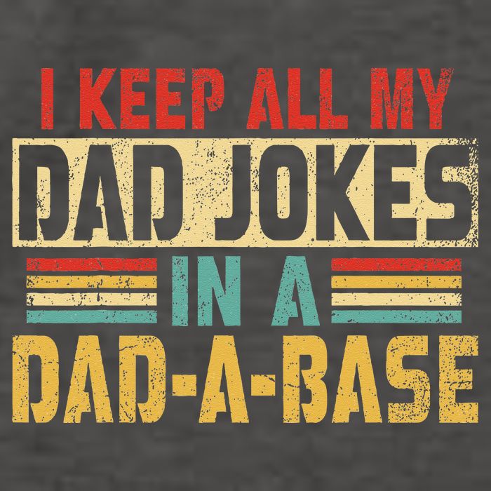 I Keep All My Dad Jokes In A Dad A Base Vector Backpack