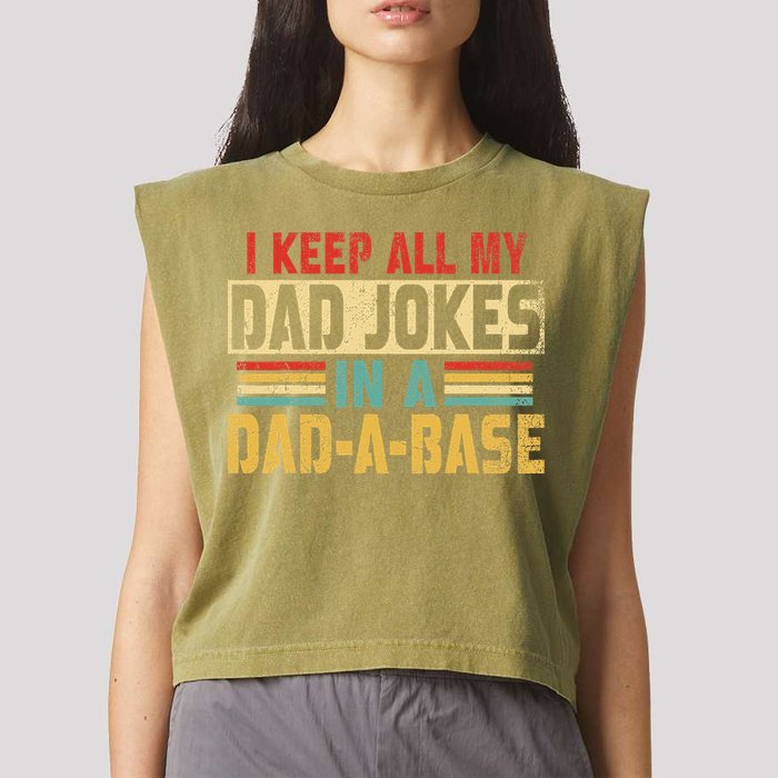 I Keep All My Dad Jokes In A Dad A Base Garment-Dyed Women's Muscle Tee