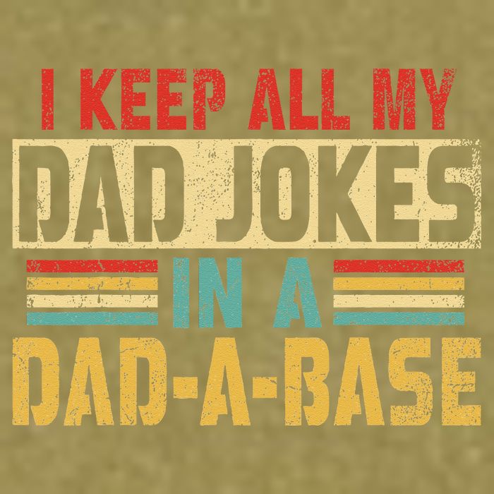 I Keep All My Dad Jokes In A Dad A Base Garment-Dyed Women's Muscle Tee