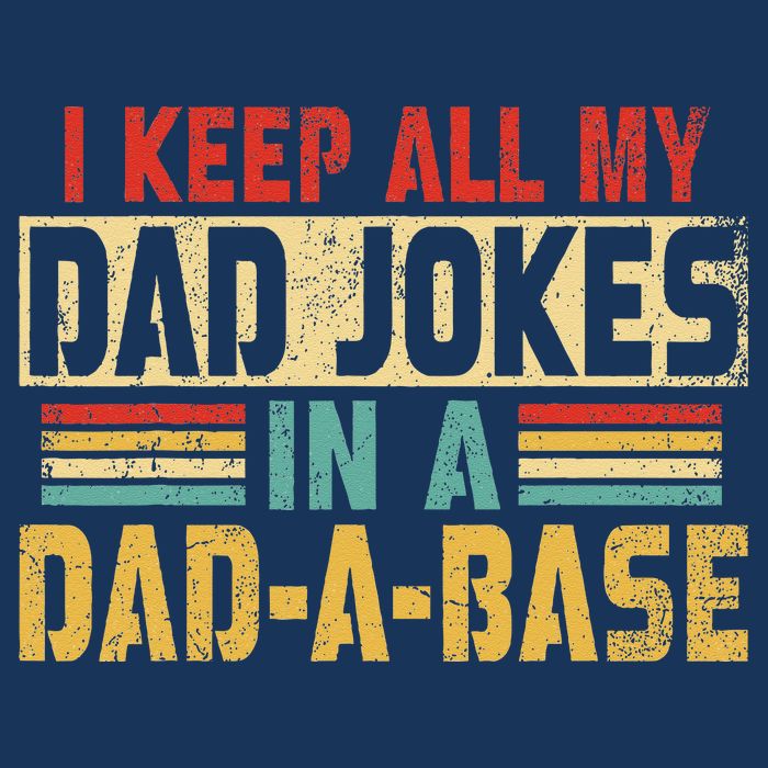 I Keep All My Dad Jokes In A Dad A Base Infant Baby Jersey Bodysuit