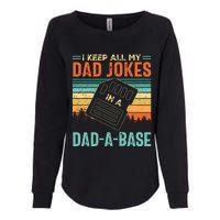 I Keep All My Dad Jokes In A DadABase Fathers Day Gift Womens California Wash Sweatshirt