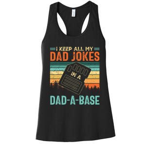 I Keep All My Dad Jokes In A DadABase Fathers Day Gift Women's Racerback Tank