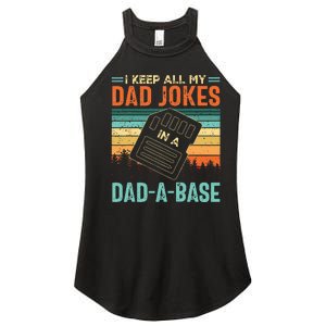 I Keep All My Dad Jokes In A DadABase Fathers Day Gift Women's Perfect Tri Rocker Tank