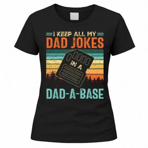 I Keep All My Dad Jokes In A DadABase Fathers Day Gift Women's T-Shirt