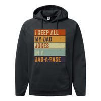 I Keep All My Dad Jokes In A Dadabase Vintage Father Dad Performance Fleece Hoodie