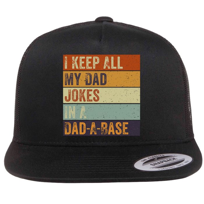 I Keep All My Dad Jokes In A Dadabase Vintage Father Dad Flat Bill Trucker Hat