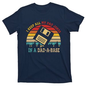 I Keep All My Dad Jokes In A DadABase Funny Fathers Day T-Shirt