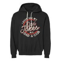 I Keep All My Dad Jokes In A Dad A Base Dad Jokes Garment-Dyed Fleece Hoodie