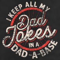 I Keep All My Dad Jokes In A Dad A Base Dad Jokes 7 Panel Mesh Trucker Snapback Hat