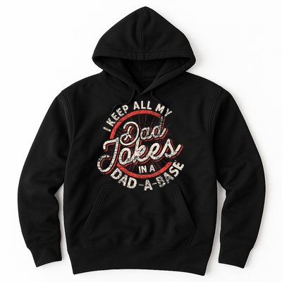 I Keep All My Dad Jokes In A Dad A Base Dad Jokes Hoodie