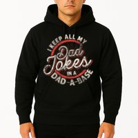 I Keep All My Dad Jokes In A Dad A Base Dad Jokes Hoodie