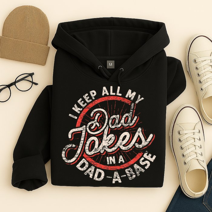 I Keep All My Dad Jokes In A Dad A Base Dad Jokes Hoodie