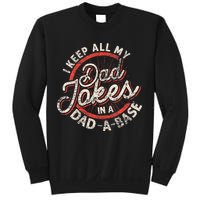 I Keep All My Dad Jokes In A Dad A Base Dad Jokes Sweatshirt