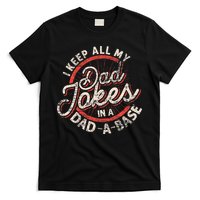 I Keep All My Dad Jokes In A Dad A Base Dad Jokes T-Shirt