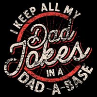 I Keep All My Dad Jokes In A Dad A Base Dad Jokes Impact Tech Backpack