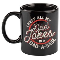 I Keep All My Dad Jokes In A Dad A Base Dad Jokes 11oz C Handle Ceramic Mug